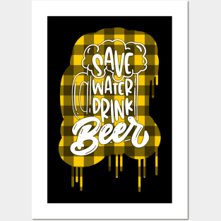 Save Water, Drink Beer Posters and Art